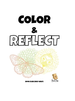 Hardcover Color & Reflect Journal: 31 Days of Coloring and Self-Reflection Activity Booklet Kids Ages 4-8 Gratitude, Self-Care, Emotions Self-Help Journal ... V Book