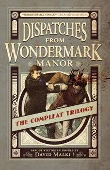 Paperback Dispatches from Wondermark Manor: The Compleat Trilogy Book
