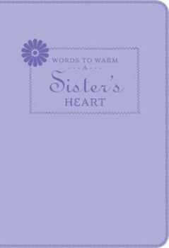 Hardcover Words to Warm a Sister's Heart (Leatherette) Book