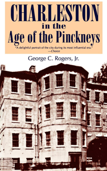Charleston in the Age of the Pickneys - Book  of the Centers of Civilization