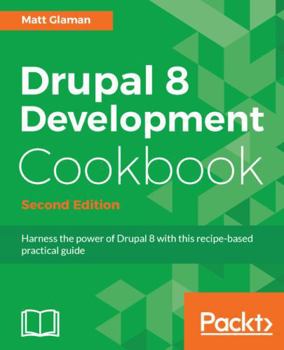 Paperback Drupal 8 Development Cookbook Second Edition Book