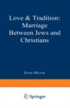 Paperback Love & Tradition: Marriage Between Jews and Christians Book