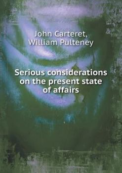 Paperback Serious considerations on the present state of affairs Book