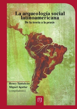 Arqueologia Social Latinoamericana, La
