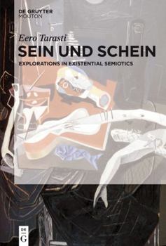 Hardcover Sein Und Schein: Explorations in Existential Semiotics Book