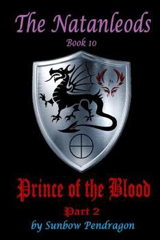 Paperback The Natanleods, Book 10, Prince of the Blood, Part 2 Book