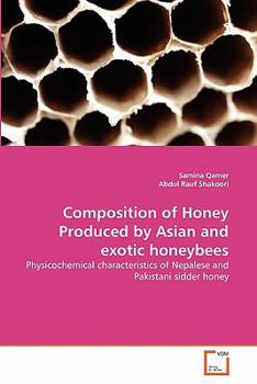 Paperback Composition of Honey Produced by Asian and exotic honeybees Book