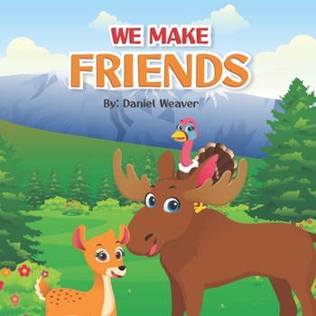 Paperback We Make Friends: Darcy and Melvin make a new friend Book