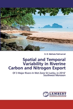 Paperback Spatial and Temporal Variability in Riverine Carbon and Nitrogen Export Book