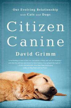 Paperback Citizen Canine: Our Evolving Relationship with Cats and Dogs Book