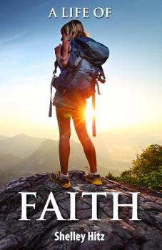 Paperback A Life of Faith: 21 Days to Overcoming Fear and Doubt Book