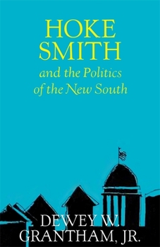 Paperback Hoke Smith and the Politics of the New South Book