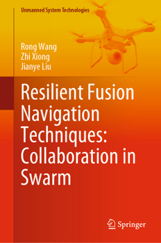 Hardcover Resilient Fusion Navigation Techniques: Collaboration in Swarm Book