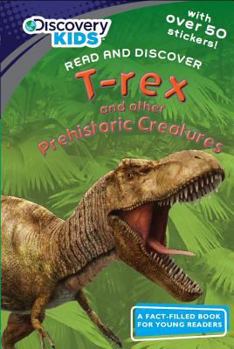 Paperback T-Rex and Prehistoric Creatures (Discovery Kids) Book