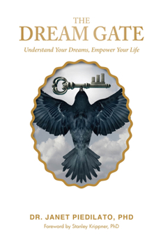 Hardcover The Dream Gate: Understand Your Dreams, Empower Your Life Book
