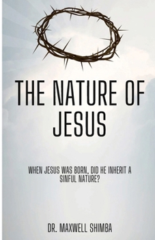 Paperback The Nature of Jesus Book