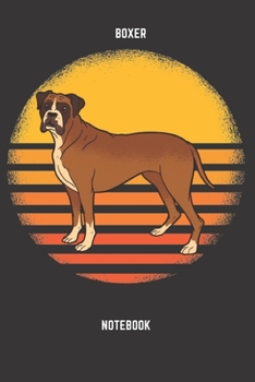 Boxer Notebook: Retro vintage Boxer Dog Notebook 6x9 104 lined pages Gift for Boxer Lovers and Dog Owners | Vintage Boxer Diary - Boxer Writing Journal