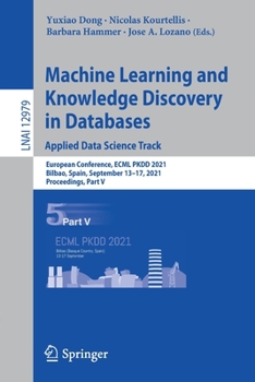 Paperback Machine Learning and Knowledge Discovery in Databases. Applied Data Science Track: European Conference, Ecml Pkdd 2021, Bilbao, Spain, September 13-17 Book