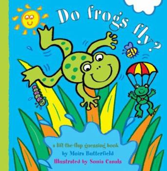 Hardcover Do Frogs Fly? (Animal Flappers Books) Book