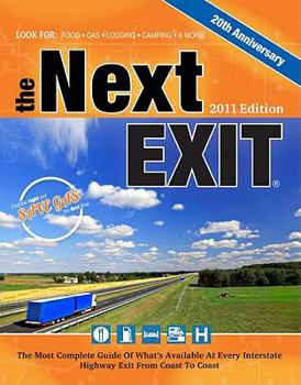 Paperback The Next Exit: The Most Complete Guide of What's Available at Every Interstate Highway Exit from Coast to Coast Book