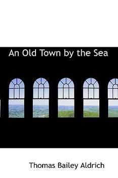 Paperback An Old Town by the Sea Book