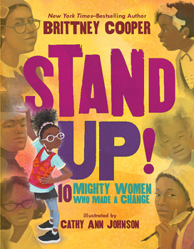 Hardcover Stand Up!: 10 Mighty Women Who Made a Change Book