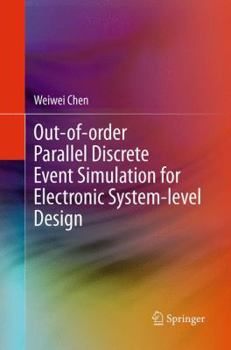 Paperback Out-Of-Order Parallel Discrete Event Simulation for Electronic System-Level Design Book