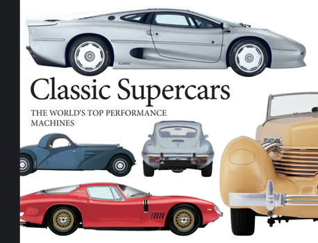 Paperback Classic Supercars: The World's Top Performance Machines Book