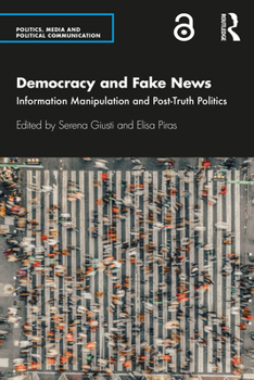 Paperback Democracy and Fake News: Information Manipulation and Post-Truth Politics Book