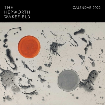 Calendar The Hepworth Wakefield Wall Calendar 2022 (Art Calendar) Book