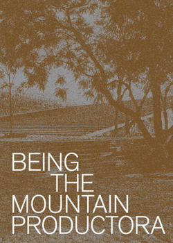 Hardcover Being the Mountain: Productora Book