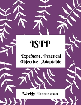 Paperback ISTP Weekly Planner: 2020 ISTP Myers Briggs Personality Weekly Organizer With Vision Diary Book