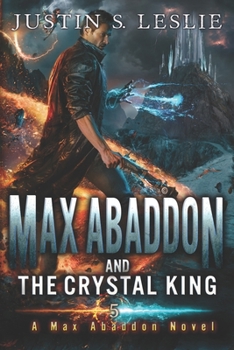 Paperback Max Abaddon and The Crystal King: A Max Abaddon Novel Book