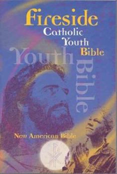 Paperback Fireside Catholic Youth Bible: New American Bible Book