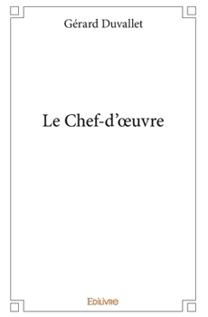 Paperback Le Chef-d'oeuvre [French] Book