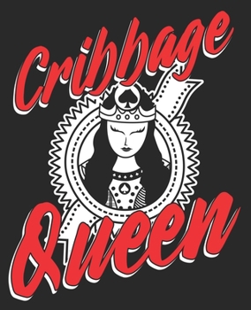 Paperback Cribbage Queen: Funny Card Game Player Christmas Women Composition Notebook 100 College Ruled Pages Journal Diary Book