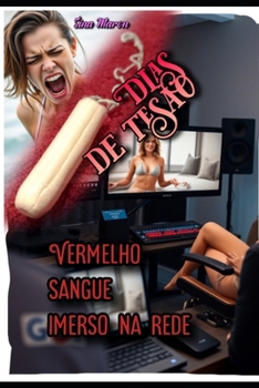 Paperback Dias de Tesão: Vermelho Sangue Imerso Na Rede [Portuguese] Book