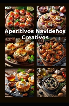 Paperback Aperitivos Navideños Creativos [Spanish] Book