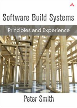 Hardcover Software Build Systems: Principles and Experience Book