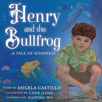Paperback Henry and the Bullfrog: A Tale of Kindness Book