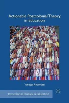 Paperback Actionable Postcolonial Theory in Education Book
