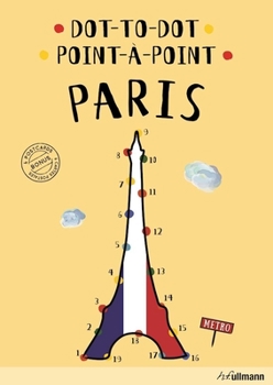 Hardcover Dot-to-Dot Paris: An Interactive Travel Guide Book