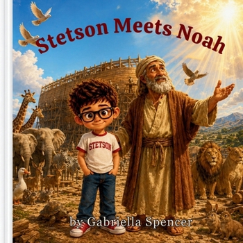Stetson Meets Noah (Stetson Biblical)