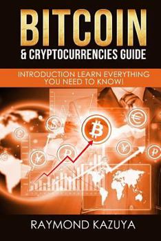 Paperback Bitcoin & Cryptocurrencies Guide: Introduction Learn Everything You Need To Know Book