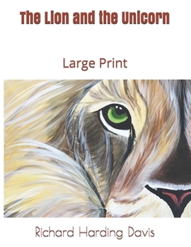 The Lion and the Unicorn: Large Print