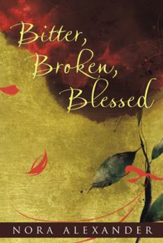 Paperback Bitter, Broken, Blessed Book
