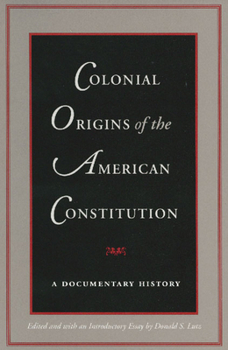 Paperback Colonial Origins of the American Constitution: A Documentary History Book