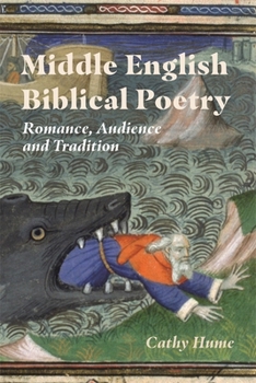 Hardcover Middle English Biblical Poetry: Romance, Audience and Tradition Book