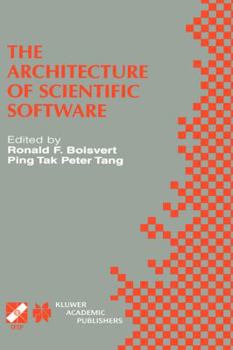 Hardcover The Architecture of Scientific Software: Ifip Tc2/Wg2.5 Working Conference on the Architecture of Scientific Software October 2-4, 2000, Ottawa, Canad Book