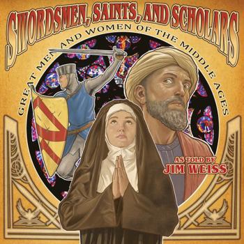 Audio CD Swordsmen, Saints, and Scholars: Great Men and Women of the Middle Ages Book